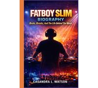 FATBOY SLIM BIOGRAPHY: Beats, Breaks, And The Life Behind The Music