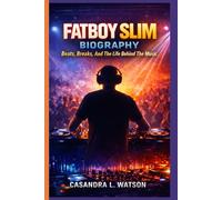FATBOY SLIM BIOGRAPHY: Beats, Breaks, And The Life Behind The Music
