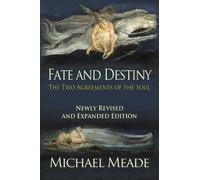 Fate and Destiny: The Two Agreements of the Soul