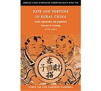 Fate and Fortune in Rural China, Cambridge Studies in Population, Economy and Society in Past Time Cameron D. Campbell, James Z. Lee (Auteur)