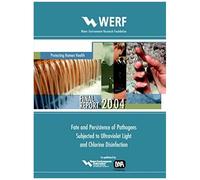 Fate And Persistence Of Pathogens Subjected To Uv Light And Chlorine Disinfection