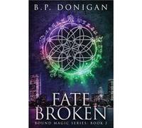 Fate Broken - B.P. Donigan - Red Adept Publishing - Livre en Anglais B.P. DoniganB.P. Donigan (Auteur)