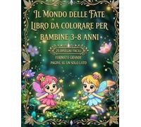 Fate da colorare per bambine - Magia, boschi Incantati e avventure fantastiche: Disegni semplici e divertenti | Immagini su un solo lato | Formato grande | 3-8 anni