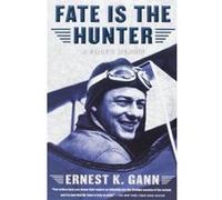 Fate Is the Hunter Ernest Kellogg Gann (Auteur)