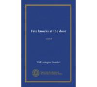 Fate knocks at the door: a novel