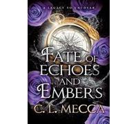 Fate Of Echoes And Embers