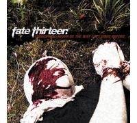 Fate Thirteen - Things Will Never Be The Way They Were Before