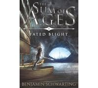 Fated Blight: The Sum of Ages, Book 1