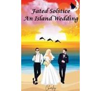 Fated Solstice: An Island Wedding (Fates & Mates)
