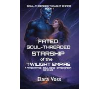 Fated Soul-Threaded Starship of the Twilight Empire