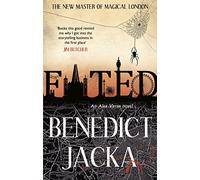 Fated: The First Alex Verus Novel from the New Master of Magical London
