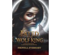 Fated To The Wolf King: Urban-fantasy wolf-shifter king, a marked Bridge, and a slow-burn enemies-to-lovers dark romance