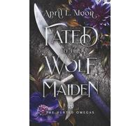 Fated to the Wolf Maiden: A Fated Mates Wolf Shifter Paranormal Romance