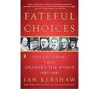 Fateful Choices Ian Kershaw (Auteur)