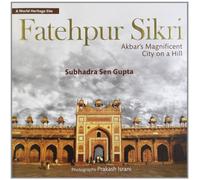 Fatehpur Sikri: Akbar's Magnificent City On A Hill