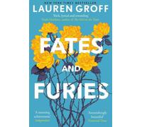 Lauren Groff – Fates and Furies – Best-seller du New York Times – Poche