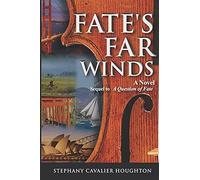 Fate's Far Winds: A Sequel To A Question Of Fate: 2 (Fate Series)