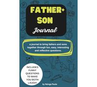 FATHER AND SON BACK AND FORTH JOURNAL: A JOURNAL FOR FATHER AND SON TO BOND, LAUGH, CONNECT, HAVE MEANINGFUL CONVERSATIONS
