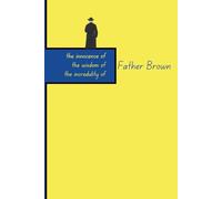 Father Brown (The Innocence of Father Brown, The Wisdom of Father Brown, The Incredulity of Father Brown