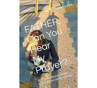 FATHER, Can you hear my prayer?: A Healing Devotional & Guided Journal for Women