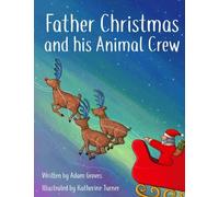 Father Christmas And His Animal Crew