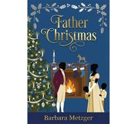 Father Christmas Collector's Edition - Barbara Metzger - Histria Romance - ebook (ePub) - Livre
