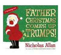Father Christmas Comes Up Trumps! Nicholas Allan Nicholas Allan (Auteur)