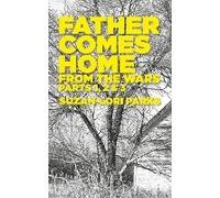 Father Comes Home From The Wars, Parts 1, 2 & 3