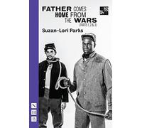 Father Comes Home from the Wars (Parts 1, 2 & 3)