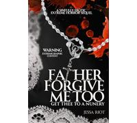 Father Forgive Me, Too: Get Thee To A Nunnery