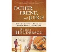 Father Friend and Judge by Robert Henderson Robert Henderson (Auteur)