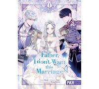 Father, I don't Want this Marriage – Tome 1 – Manga – Broché – Pika Edition