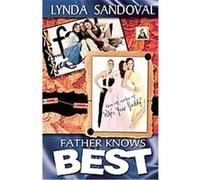Father Knows Best Lynda Sandoval (Auteur)