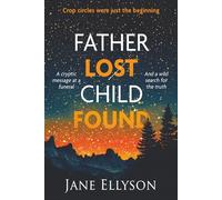 Father Lost Child Found: Crop circles were just the beginning