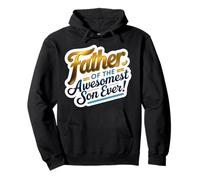 Father Of The Awesomest Son Ever Father's Day Dad Boy Blague Sweat à Capuche