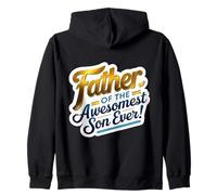 Father Of The Awesomest Son Ever Father's Day Dad Boy Blague Sweat à Capuche