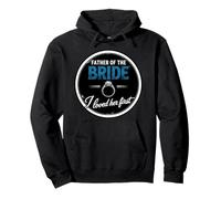 Father Of The Bride I Loved Her First Wedding Marriage Drôle Sweat à Capuche