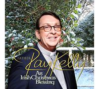 Father Ray Kelly - An Irish Christmas Blessing