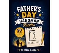 Father’s Day Hangman Puzzle Book: Guess the Word and Celebrate Dad with Fun and Love