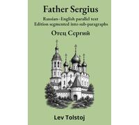 Father Sergius: Russian-English parallel text - Edition segmented into sub-paragraphs