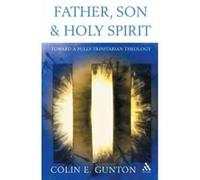 Father, Son and Spirit Colin Gunton (Auteur)