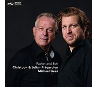 Father & Son. Lieder et mélodies. C. Prégardien, J. Prégardien.