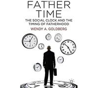 Father Time: The Social Clock And The Timing Of Fatherhood