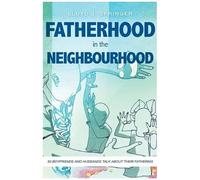 Fatherhood In The Neighbourhood