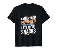 Fatherhood Powered by Late Night Snacks Dad Life Humour T-Shirt