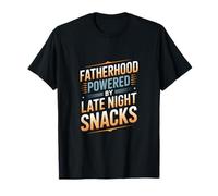 Fatherhood Powered by Late Night Snacks Dad Life Humour T-Shirt