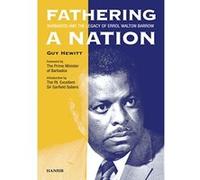 Fathering A Nation: Barbados And The Legacy Of Errol Walton - [Version Originale] Hewitt, Guy (Auteur)