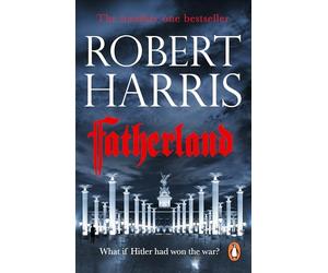 Fatherland: From the bestselling author of Conclave