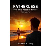 Fatherless: You Must Receive Before You Can Give