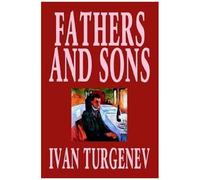 Fathers And Sons By Ivan Turgenev, Fiction, Classics, Literary
